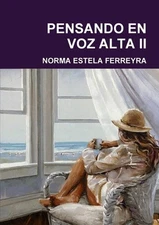 Pensando En Voz Alta II by NORMA ESTELA FERREYRA (Spanish) Paperback Book