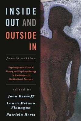 Inside Out and Outside In: Psychodynamic Clinical Theory and Psychopathology...