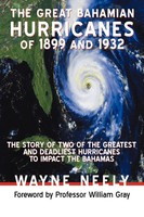 Wayne Neely | The Great Bahamian Hurricanes Of 1899 And 1932 | Taschenbuch