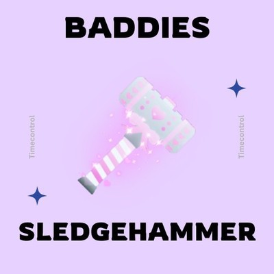 Sledgehammer | BADDIES   |  Cheapest , Safe , Fast Delivery  