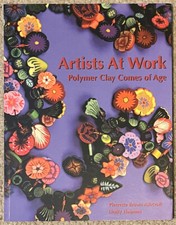 Book: Artists at Work Polymer Clay by Pierrette Aschcroft and Lindly Haunani