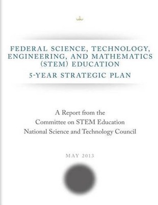 Federal Science, Technology, Engineering, and Mathematics (STEM) Education: 5-Ye