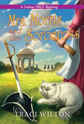 Mrs. Morris and the Sorceress (A Salem B&B Mystery) By Wilton, Traci - GOOD