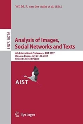 Analysis of Images, Social Networks and Texts: 6th International