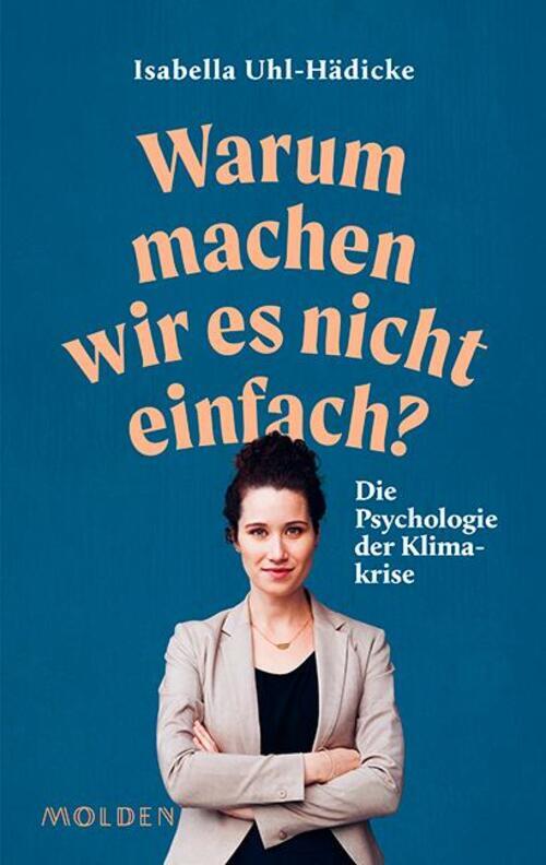 Thumbnail - Warum Machen Wir Es Nicht Einfach? | Isabella Uhl-hädicke | Buch | 176