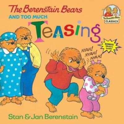 The Berenstain Bears and Too Much Teasing - Paperback By Berenstain, Stan - GOOD