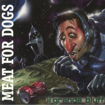 MEAT FOR DOGS - Il Grande Bluff - Vinyl (gatefold LP + insert)