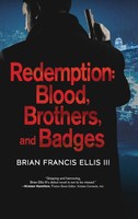 Brian Ellis | Redemption, Blood, Brothers And Badges | Buch | Englisch (2023)