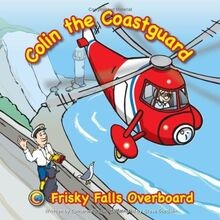 Frisky Falls Overboard (Colin the Coastguard) von Shaw, ... | Buch | Zustand gut