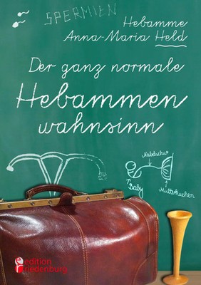 Anna-Maria Held | Der ganz normale Hebammenwahnsinn | Taschenbuch | Deutsch