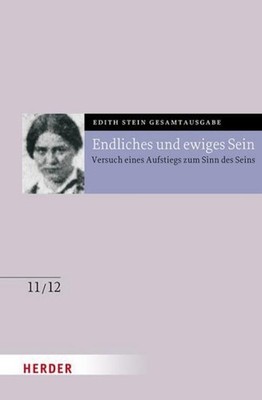 Edith Stein Endliches und ewiges Sein