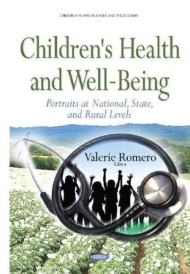 Childrens Health and Well-Being: Portraits at National, State