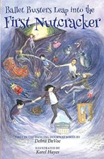 Ballet Busters Leap into the First Nutcracker, DeVoe, Hayes 9781986531023 New-,