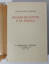 DIARIO DI LOTTE E DI POESIA - G. RIZZO - A.MONDATORI 1^ ED. 1941 XIX