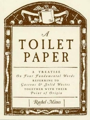Small Book Ser.: Toilet Paper : A Treatise on Four Fundamental Words ...