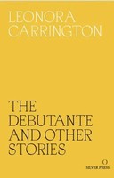 Leonora Carrington | The Debutante And Other Stories | Taschenbuch | Englisch
