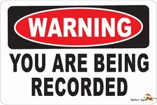 Warning Sign -YOU ARE BEING RECORDED  Aluminum 8 x 12 Metal Novelty