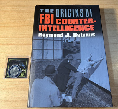 The Origins of FBI Counterintelligence by Raymond J Batvinis Rare Signed 1st Ed