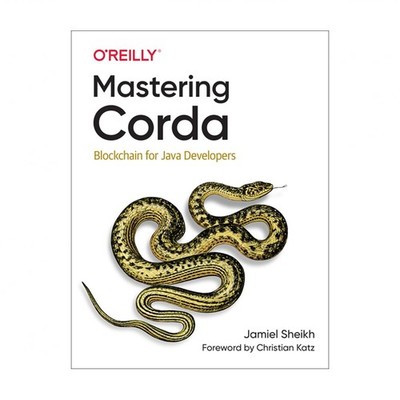 Mastering Corda: Blockchain for Java Developers