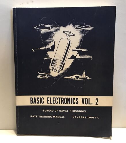 Basic Electronics Vol. 2 Manuales de entrenamiento de tarifa naval 10087-C de la Oficina de Tarifa - Imagen 1 de 3