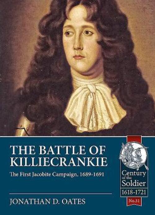 Thumbnail - Jonathan D. Oates | The Battle Of Killiecrankie: The First Jacobite