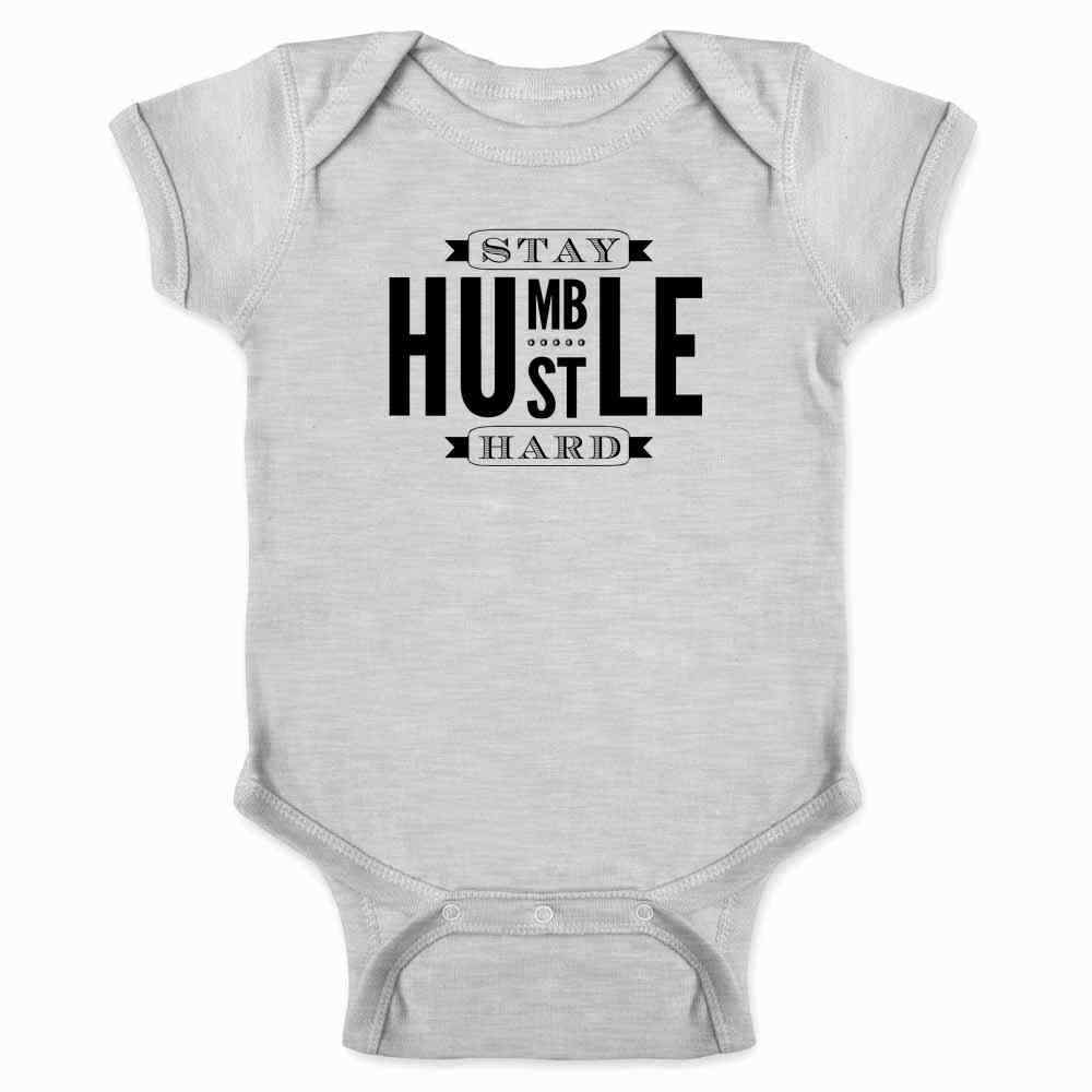 Stay Humble Hustle Hard Baby Bodysuit eBay