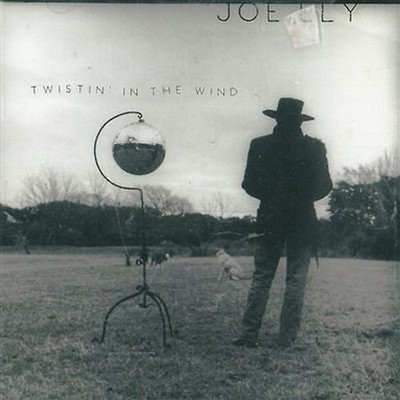 Joe Ely - Twistin' in the Wind