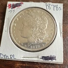 1878 San Francisco Morgan Dollar DMPL $1 Silver Coin Uncirculated