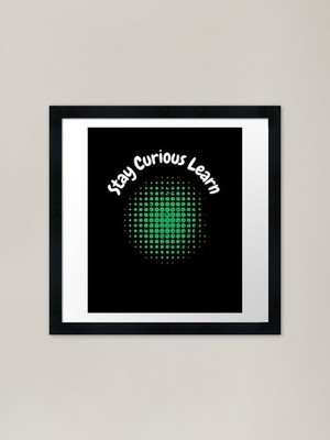 Stay Curious Learn Gerahmter Kunstdruck Gerahmtes Wandbild Poster Leinwanddruck Bild