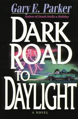 DARK ROAD TO DAYLIGHT by Gary Parker (English) Paperback Book