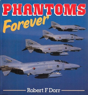 21523/ Osprey   Phantoms Forever   Robert F. Dorr