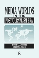 David Altheide | Media Worlds In The Postjournalism Era | Taschenbuch | Englisch