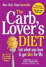 The Carb Lover's Diet. Ellen Kunes & Frances Largeman-Roth by Ellen Kunes