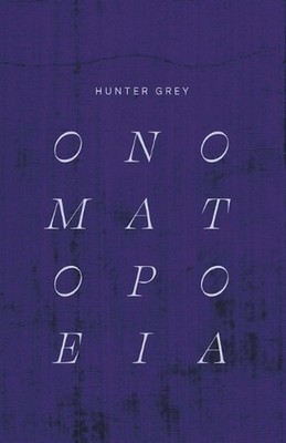 Onomatopoeia by Hunter Grey Paperback Book