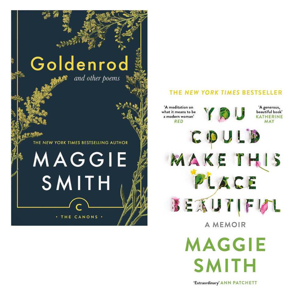 Maggie Smith 2 Book Set: Goldenrod & You Could Make This Place Beautiful