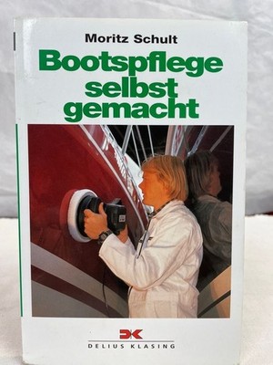Bootspflege selbst gemacht. Schult, Moritz: