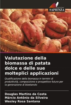 Valutazione della biomassa di patata dolce e delle sue molteplici applicazioni