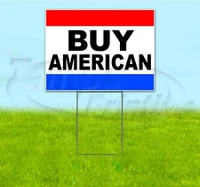 BUY AMERICAN 18x24 Yard Sign WITH STAKE Corrugated Bandit USA BUSINESS