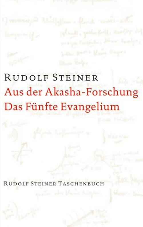 Thumbnail - Aus Der Akasha-forschung. Das Fünfte Evangelium, Rudolf Steiner