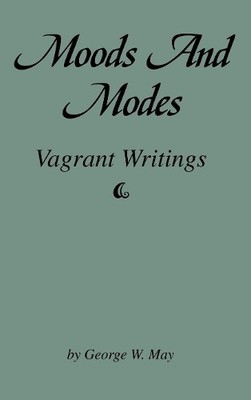George W. May Moods and Modes (Taschenbuch)