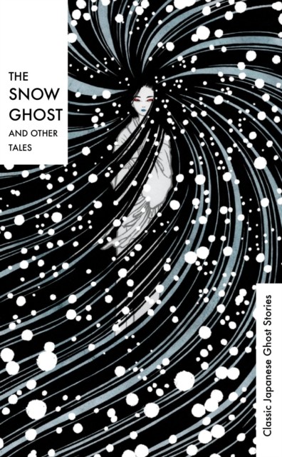 The Snow Ghost and Other Tales: Classic Japanese Ghost Stories (Vintage Classic - Image 8