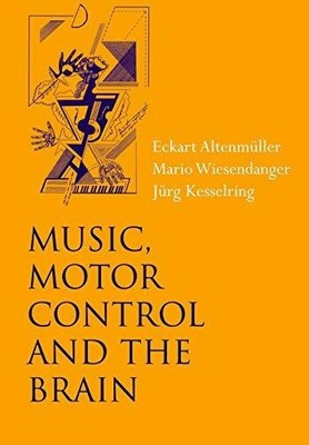 Music, Motor Control and the Brain Buch Oxford University Press, USA