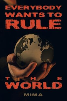 Mima - Everybody Wants to Rule the World - New paperback or softback - X555z