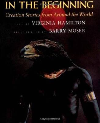 In the Beginning: Creation Stories from Around the World - Hardcover - VERY GOOD