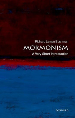 Mormonism: A Very Short Introduction (Very Short Introd - Paperback NEW Bushman,