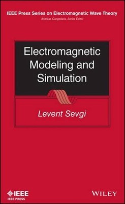 Electromagnetic Modeling and Simulation by Levent Sevgi (English) Hardcover Book