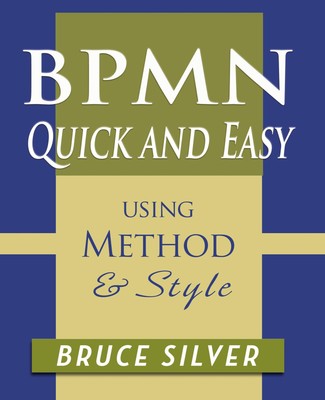 Bruce Silver | BPMN Quick and Easy Using Method and Style | Taschenbuch (2017)