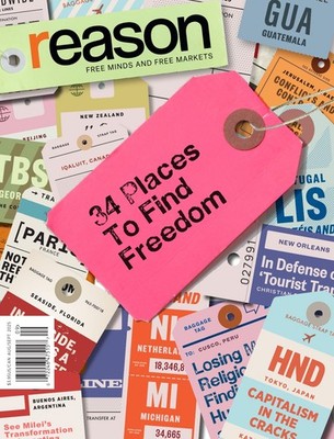 REASON MAGAZINE | AUG/SEPT 2025 | 34 PLACES TO FIND FREEDOM