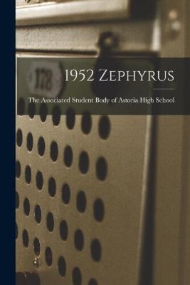 1952 Zephyrus by The Associated Student Body of Astori