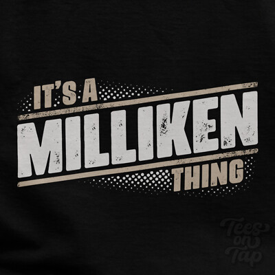 IT'S A MILLIKEN THING T-SHIRT Name Nachname lustig Familie Geschenkidee